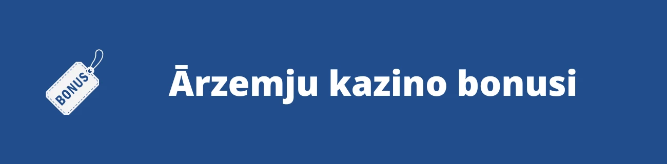 Kazino bonusi ārzemēs