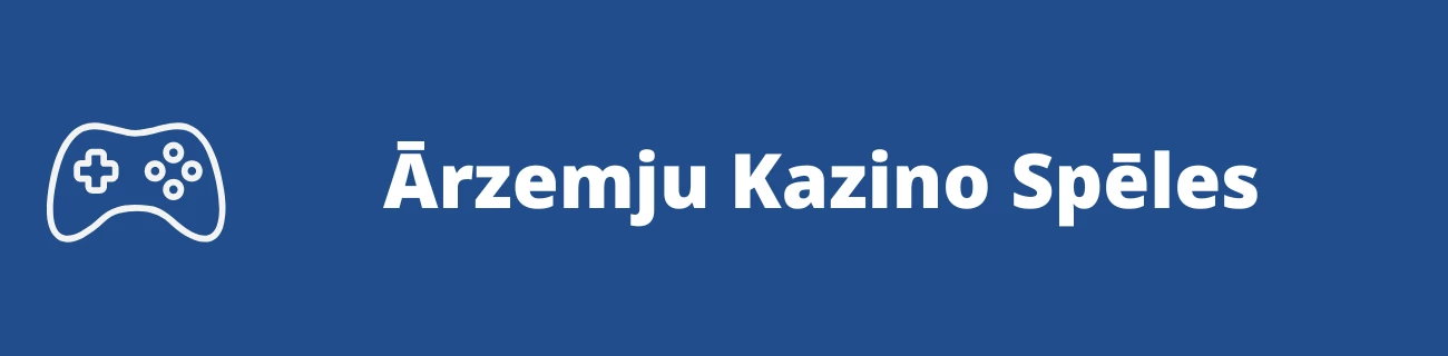 ārzemju kazino spēles