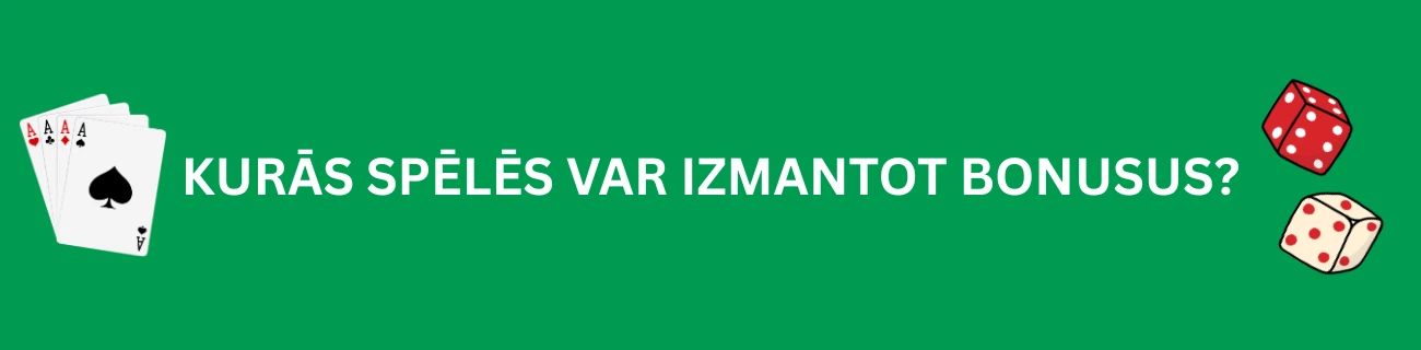 Kurās kazino spēlēs var izmantot bonusus