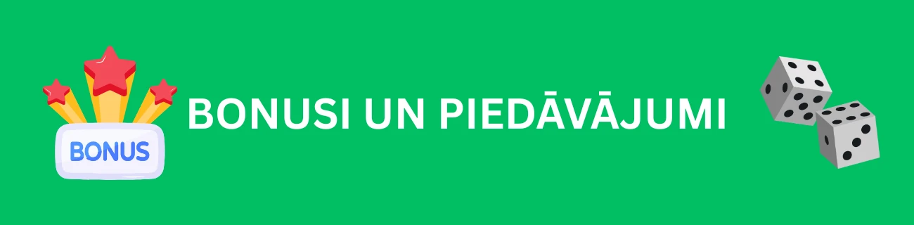 Bonusi un piedāvājumi
